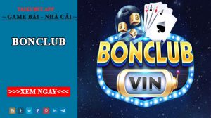 Bonclub - Cổng game bom tấn uy tín số 1 hiện nay