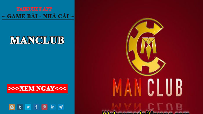 Manclub - Nhà cái uy tín nổi bật hiện nay của năm 2022