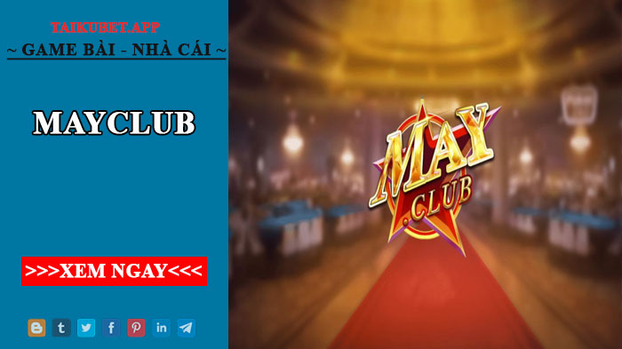 Cổng game bài đổi thưởng Mayclub