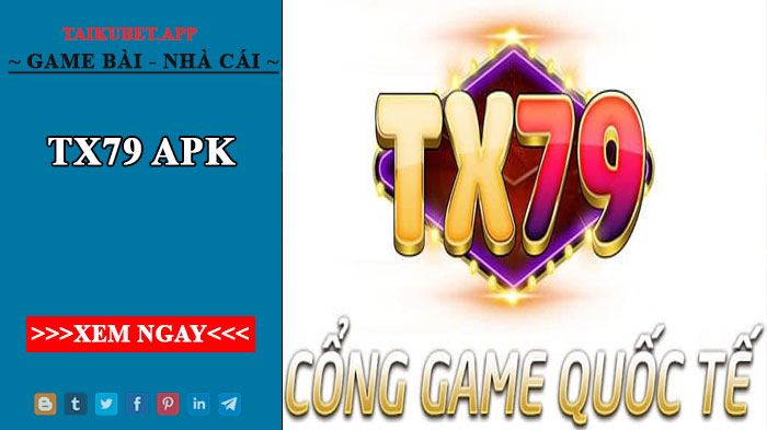 Tx79 apk - Cách tải app và các thông tin chính xác về TX79