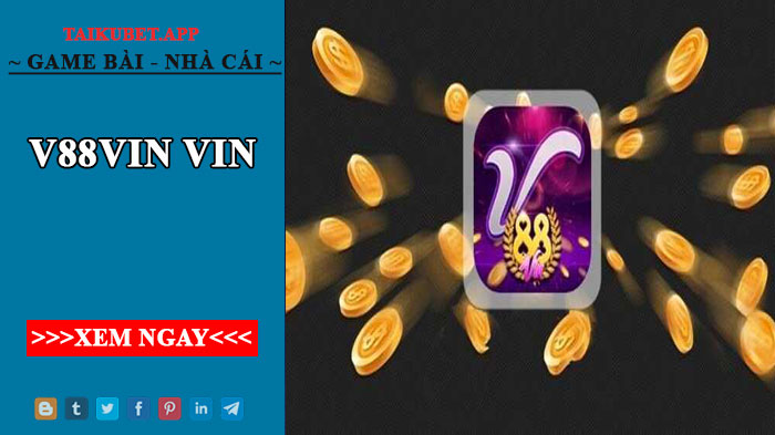 V88vin vin- Cổng game quốc tế được ưa chuộng hàng đầu